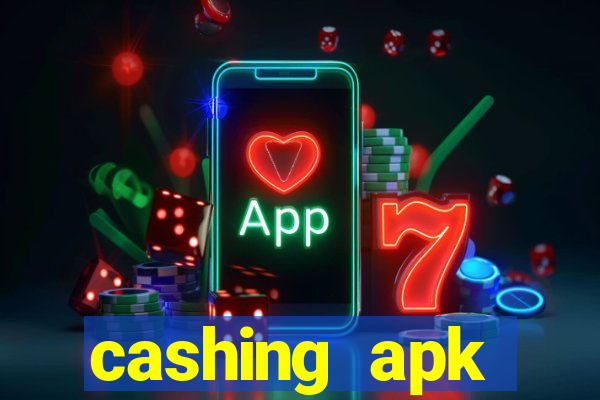 cashing apk dinheiro infinito